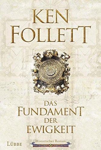 Ken Follett: Das Fundament der Ewigkeit (German language, Bastei Lübbe)