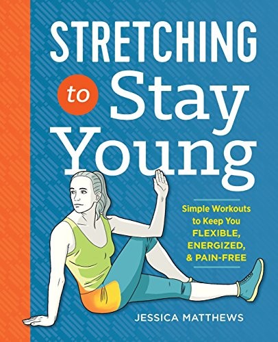 Jessica Matthews: Stretching to Stay Young (Paperback, Althea Press)