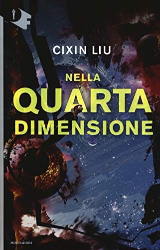 Cixin Liu, Liu Cixin: Nella quarta dimensione (Paperback, Italiano language, 2018, Mondadori)