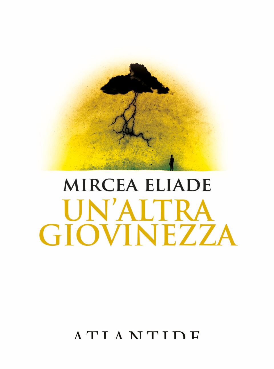 Mircea Eliade: Un'altra giovinezza (Paperback, italiano language, Atlantide)