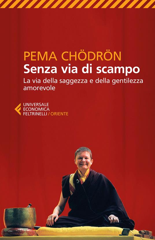 Pema Chödrön: Senza via di scampo (2018, Feltrinelli)