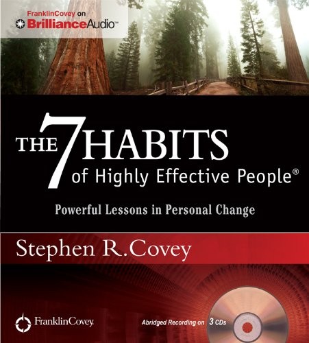 Stephen R. Covey: The 7 Habits of Highly Effective People: Powerful Lessons in Personal Change (AudiobookFormat, Franklin Covey on Brilliance Audio)