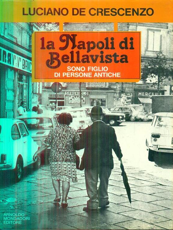 Luciano De Crescenzo: La Napoli di Bellavista (Hardcover, Italian language, 1979, A. Mondadori)