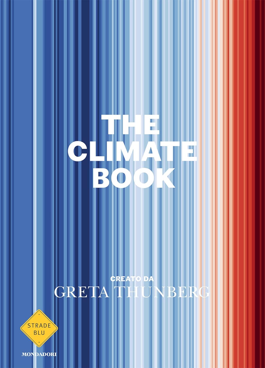 Greta Thunberg: The climate book (Italiano language, Mondadori)