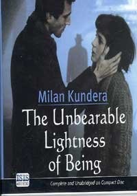 Milan Kundera: The Unbearable Lightness Of Being (AudiobookFormat, ISIS Audio Books)