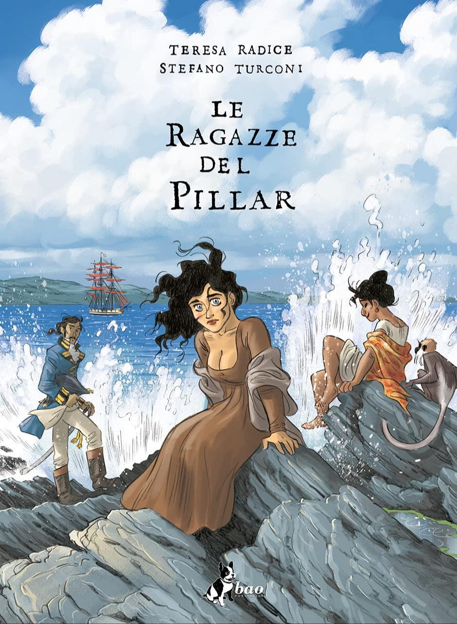 Stefano Turconi, Teresa Radice: Le ragazze del Pillar (Hardcover, Italian language, 2021, BAO Publishing)