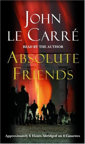 Author, John le Carré: Absolute Friends (AudiobookFormat, Hachette Audio)