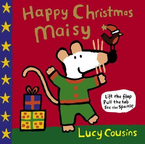 Lucy Cousins: Happy Christmas, Maisy (Hardcover, Walker Books Ltd)