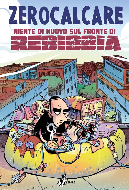 Zerocalcare: Niente di nuovo sul fronte di Rebibbia (Hardcover, Italiano language, 2021, Bao Publishing)