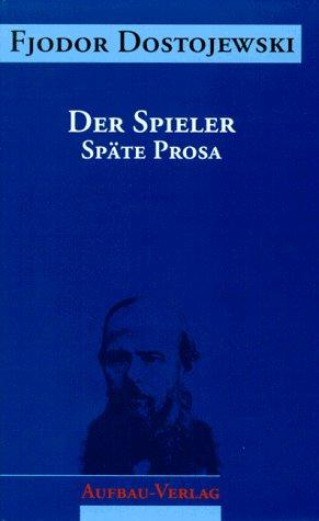 Fyodor Dostoevsky: Sämtliche Romane und Erzählungen, 13 Bde., Der Spieler (Hardcover, Aufbau-Verlag)