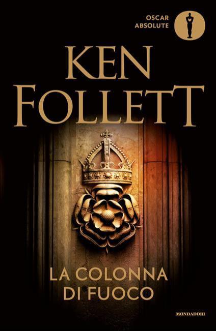 Ken Follett: La colonna di fuoco (Italian language, 2017)