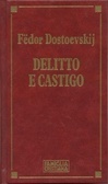 Fyodor Dostoevsky: Delitto e castigo (Hardcover, Italian language, 1992, Edizioni Paoline)