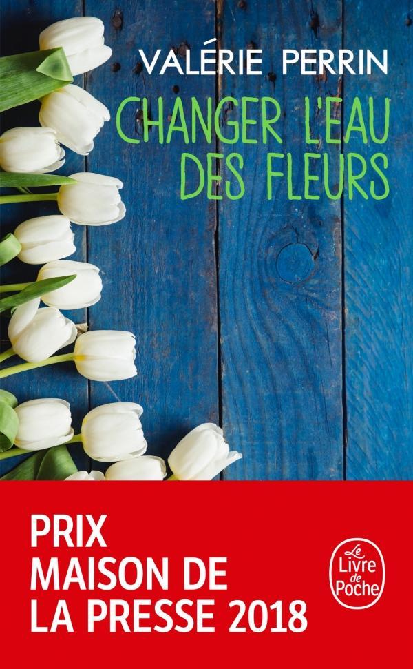 Valérie Perrin: Changer l'eau des fleurs (French language, 2019, Le Livre de poche)