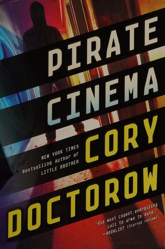 Cory Doctorow: Pirate Cinema (Hardcover, 2013, Turtleback)