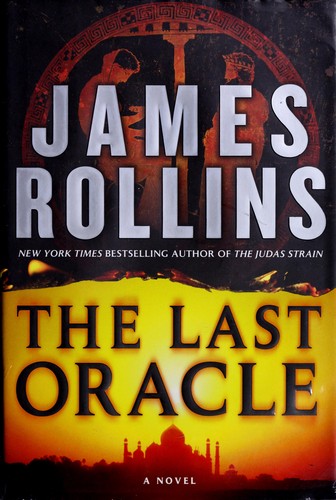 James Rollins: The last oracle (Hardcover, 2008, Morrow Avon, William Morrow)