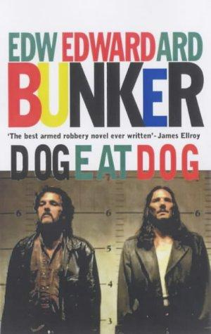 Edward Bunker: Dog Eat Dog (Paperback, No Exit Press)