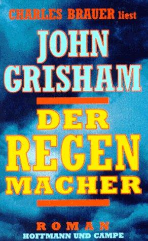 John Grisham: Der Regenmacher. 4 Cassetten. (AudiobookFormat, German language, Hoffmann & Campe)