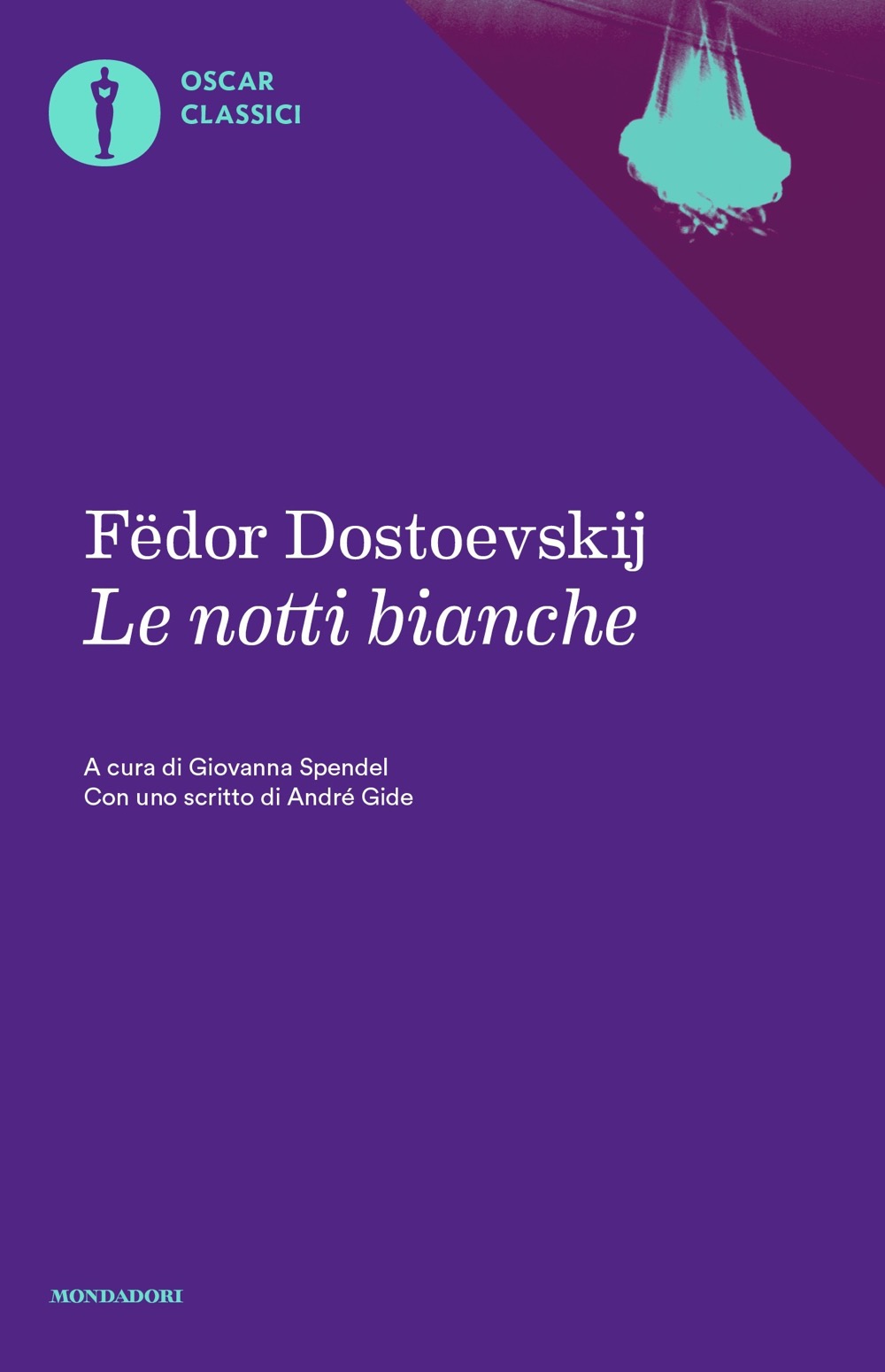 Фёдор Достоевский, André Gide, Giovanna Spendel: Le notti bianche (Paperback, Mondadori)