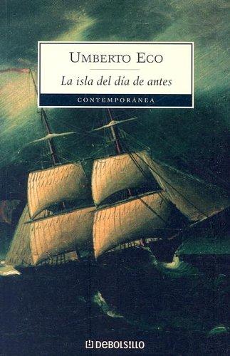 Umberto Eco: La Isla Del Dia De Antes (Spanish language, 2002, Debolsillo)