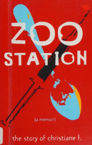 Christiane Felscherinow: Zoo Station (2013, Zest Books)