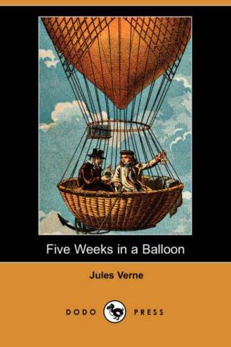 Jules Verne: Five Weeks in a Balloon (Dodo Press) (Paperback, Dodo Press)