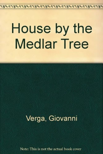 Giovanni Verga: The house by the medlar tree (1975, Greenwood Press, ABC-CLIO, LLC)