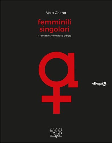 Vera Gheno: Femminili singolari (Paperback, Italian language, 2019, Effequ)