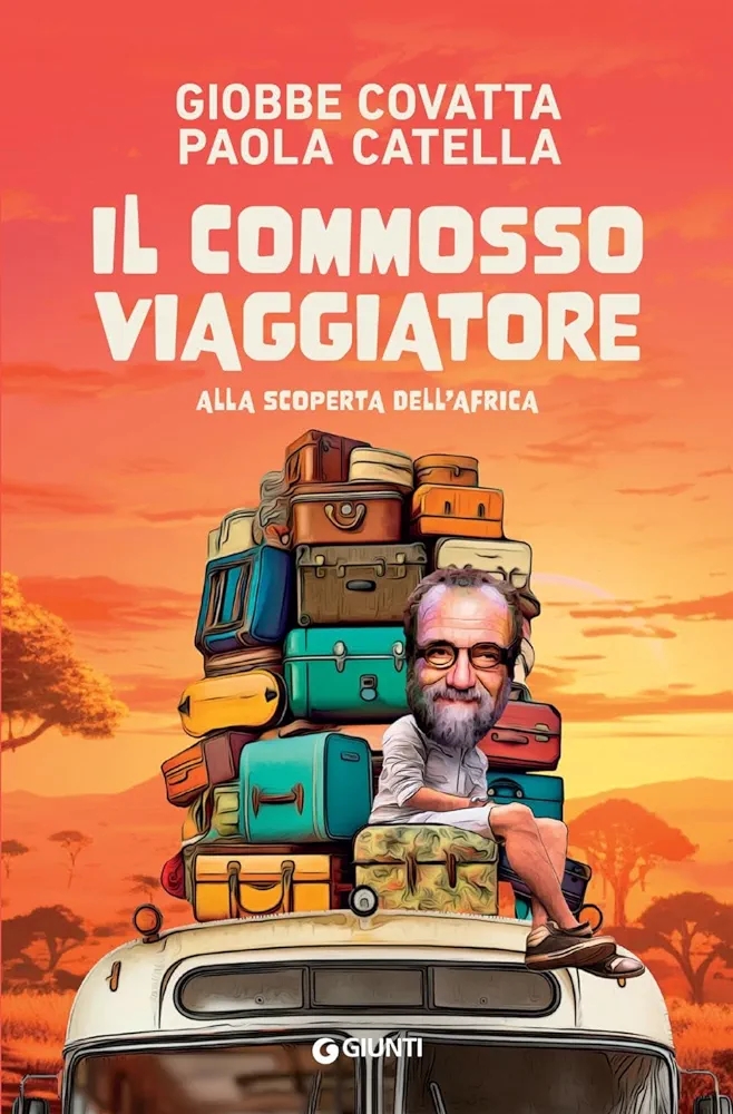 Giobbe Covatta, Paola Catella: Il commosso viaggiatore (Hardcover, Italiano language, 2024, Giunti)