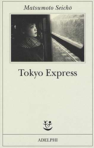 Seichō Matsumoto: MATSUMOTO SEICHO - TOKYO EXPRE (Paperback, Adelphi)