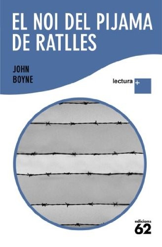 John Boyne, Jordi Cussà Balaguer: El noi del pijama de ratlles (Paperback, Edicions 62)