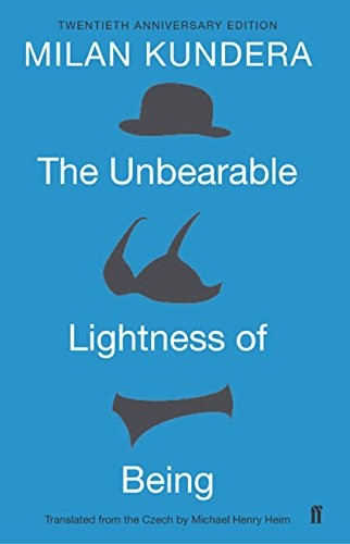 Milan Kundera: The Unbearable Lightness of Being (Hardcover, Faber & Faber Ltd)