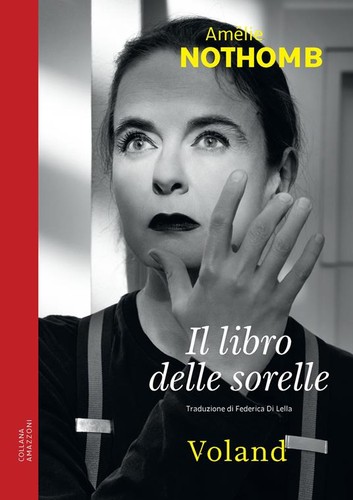 Amélie Nothomb: Il libro delle sorelle (Italian language, 2023, Voland)