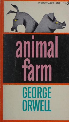 George Orwell, George Orwell: Animal Farm (1946, New American Library)