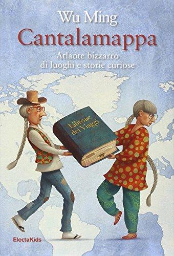 Wu Ming: Cantalamappa. Atlante bizzarro di luoghi e storie curiose (Italian language, 2015)