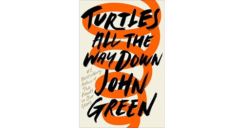 John Green, Noemí Sobregués Arias;, Catherine Gibert: Turtles all the way down (Paperback, 2017, E.P.Dutton)