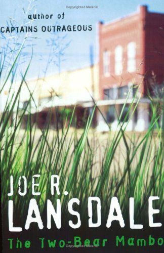 Joe R. Lansdale: The two-bear mambo (1997, Indigo)