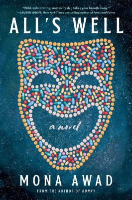 Mona Awad (duplicate): All's Well (2021, Simon & Schuster)