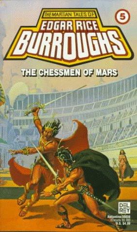 Edgar Rice Burroughs: Chessmen of Mars (Martian Tales of Edgar Rice Burroughs, N0 5) (Paperback, Del Rey)