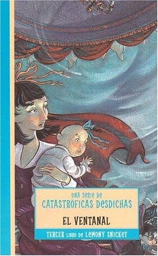 Lemony Snicket: El Ventanal / The Wide Window (Hardcover, Spanish language, Lectorum Publications)