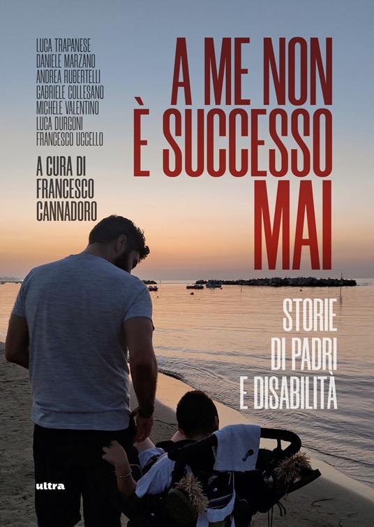 AA. VV.: A me non è successo mai (EBook, Italiano language, 2023, Ultra)
