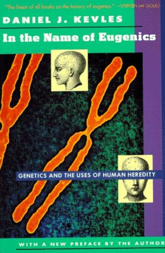 Daniel J. Kevles: In the Name of Eugenics (Paperback, Harvard University Press)