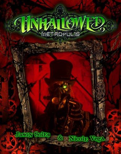 Jason Soles & Nicci Vega: Unhallowed Metropolis (Hardcover, Eos Press)