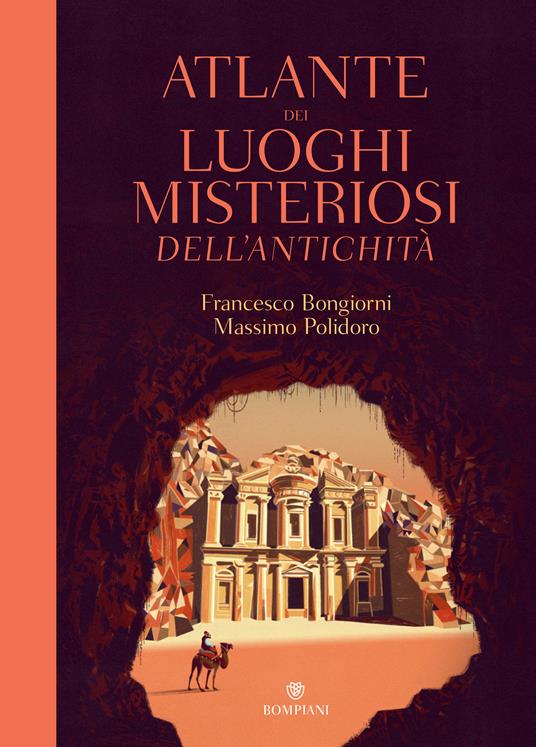Massimo Polidoro, Francesco Bongiorni: Atlante dei luoghi misteriosi dell'antichità (Hardcover, Italiano language, Bompiani)