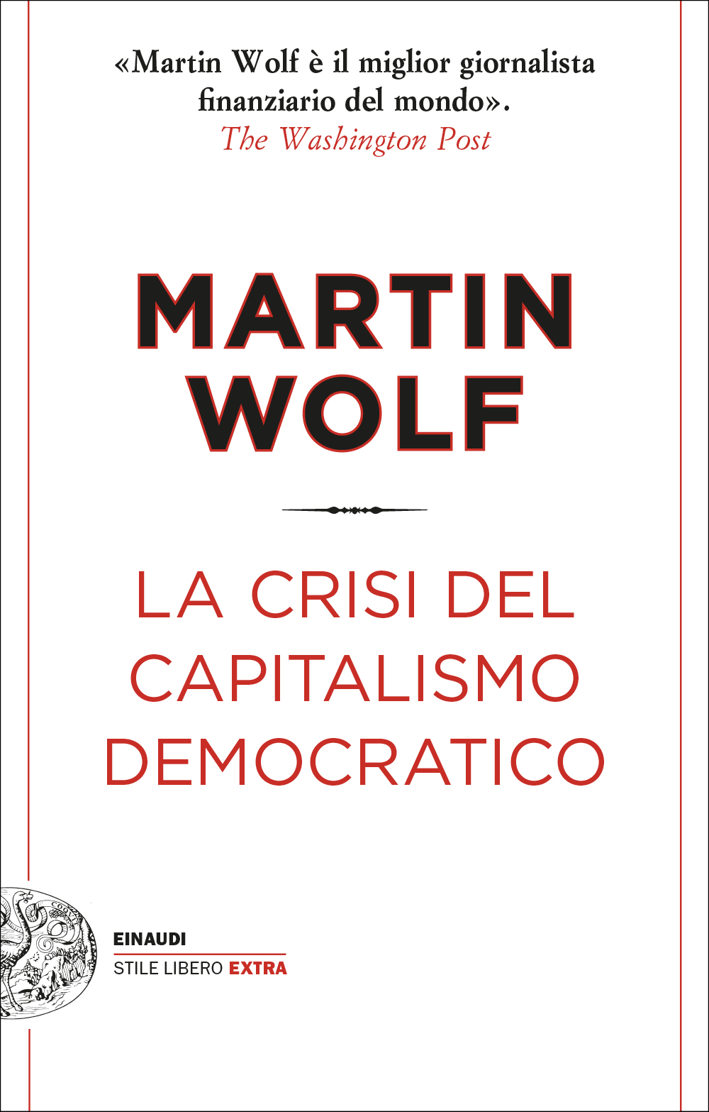 Martin Wolf: La crisi del capitalismo democratico (Paperback, Einaudi)