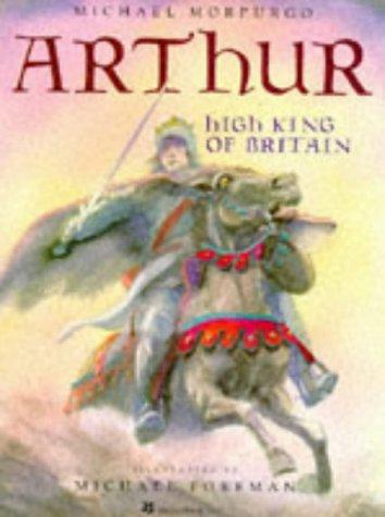 Michael Morpurgo, Michael Foreman, Michael Foreman, Noël Chassériau: ARTHUR  (Hardcover, 1994, Pavilion Books Limited)