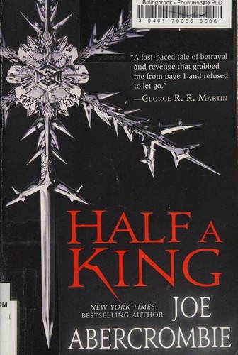 Joe Abercrombie: Half a King (2015, Del Rey)