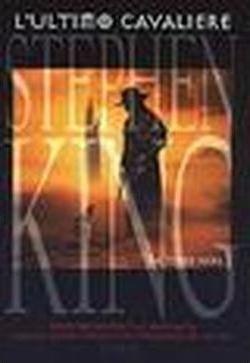 Stephen King, King, Stephen: L'ultimo cavaliere. La torre nera (Italian language, 2003)