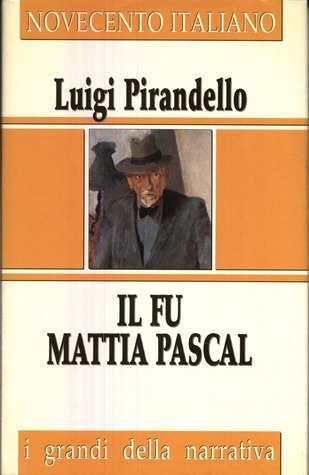 Luigi Pirandello: Il fu Mattia Pascal (Hardcover, Italian language, 1997, San Paolo)