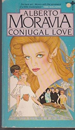 Alberto Moravia: Conjugal Love (Paperback, Berkley Pub Group (Mm), Berkley Pub Group)