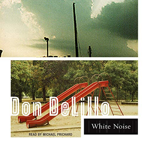 Don DeLillo: White Noise (AudiobookFormat, 2020, Simon & Schuster Audio, Simon & Schuster Audio and Blackstone Publishing)